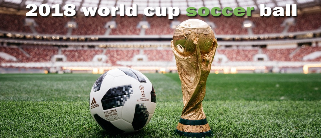 Soccer Field Dimensions 2018 world cup soccer ball