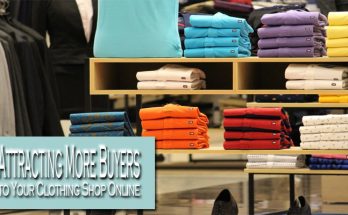 Tips for Attracting More Buyers to Your Clothing Shop Online